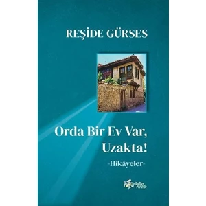Orda Bir Ev Var, Uzakta - Reşide Gürses