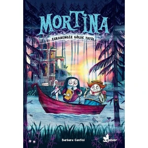 Mortina Esrarengiz Gölde Tatil - Barbara Cantini
