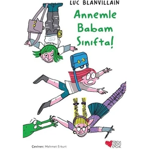 Annemle Babam Sınıfta! - Luc Blanvillain
