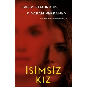 İsimsiz Kız  (Ciltli Kapak) - Greer Hendricks - Sarah Pekkanen