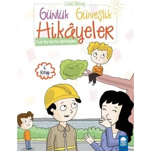 Kedi Kurtarma Operasyonu  Günlük Güneşlik Hikayeler 6. Kitap / 1. Sınıf Okuma Kitabı - Celal Akbaş