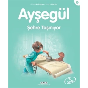 Ayşegül Şehre Taşınıyor - Gilbert Delahaye