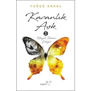 Karanlık Aşk 3: Hayat Devam Ediyor - Tuğçe Aksal