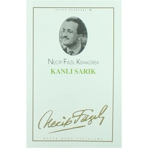 Kanlı Sarık - Bütün Eserleri 36-Necip Fazıl Kısakürek