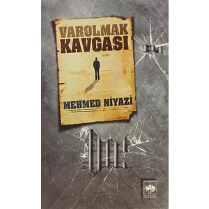 Varolmak Kavgası - Mehmed Niyazi