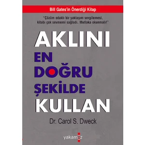 Aklını En Doğru Şekilde Kullan - Dr. Carol S. Dweck