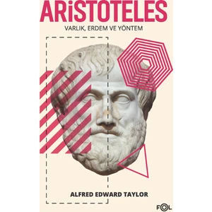 Aristoteles/Varlık, Erdem Ve Yöntem - Alfred Edward Taylor
