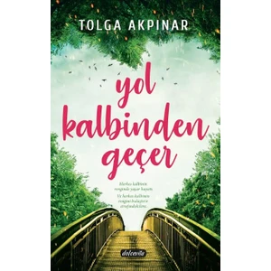 Yol Kalbinden Geçer - Tolga Akpınar