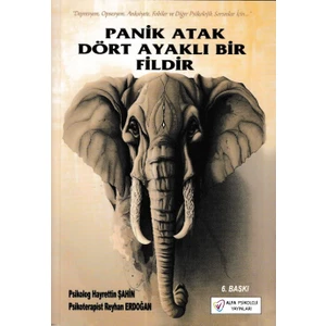 Panik Atak Dört Ayaklı Bir Fildir - Hayrettin Şahin