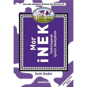 Mor İnek - Farklılaşarak İşinizi Dönüştürün - Seth Godin
