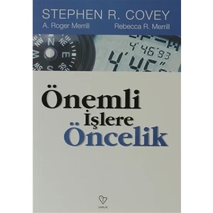 Önemli İşlere Öncelik - A. Roger Merril
