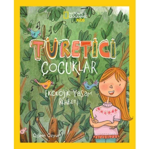 Türetici Çocuklar Ekolojik Yaşam Rehberi - Özlem Özyurt