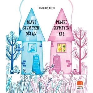 Mavi Sevmeyen Oğlan, Pembe Sevmeyen Kız - Patricia Fitti