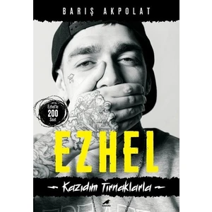 Ezhel: Kazıdım Tırnaklarla - Barış Akpolat