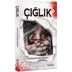 Çığlık - Nazlıcan Kılıçkaya