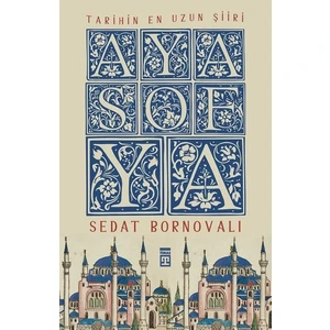 Tarihin En Uzun Şiiri: Ayasofya - Sedat Bornovalı
