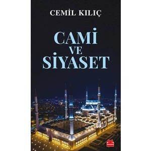 Cami Ve Siyaset - Cemil Kılıç