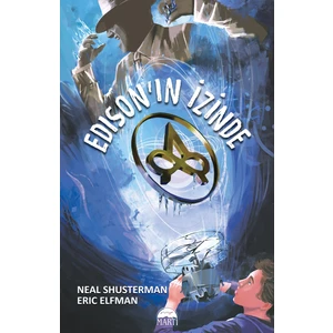 Edison’ın İzinde - Neal Shusterman  Eric Elfman