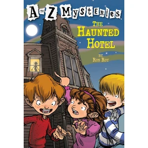 A To Z Mysteries: The Haunted Hotel - Ron Roy
