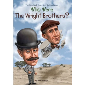 Who Were the Wright Brothers? -James Buckley