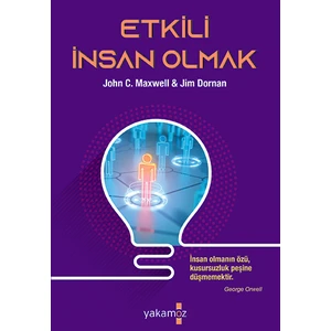 Etkili İnsan Olmak - John C. Maxwell