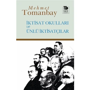 İktisat Okulları Ve Ünlü İktisatçılar - Mehmet Tomanbay