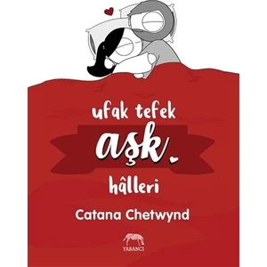 Ufak Tefek Aşk Halleri - Catana Chetwynd