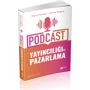 Podcast Yayıncılığı Ve Pazarlama  - Daniel Rowles
