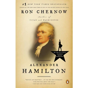 Alexander Hamilton -Ron Chernow