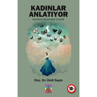 Kadınlar Anlatıyor Kadınların Beynindeki Cinsellik - Ümit