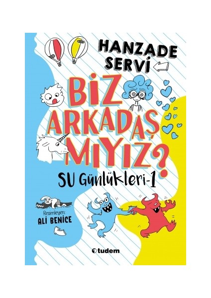 Su Günlükleri - 1 Biz Arkadaş Mıyız? - Hanzade Servi