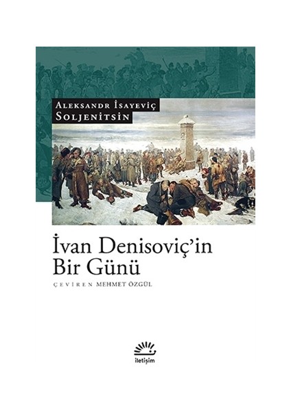 Ivan Denisoviç'in Bir Günü - Puşkin İsayeviç Soljenitsin