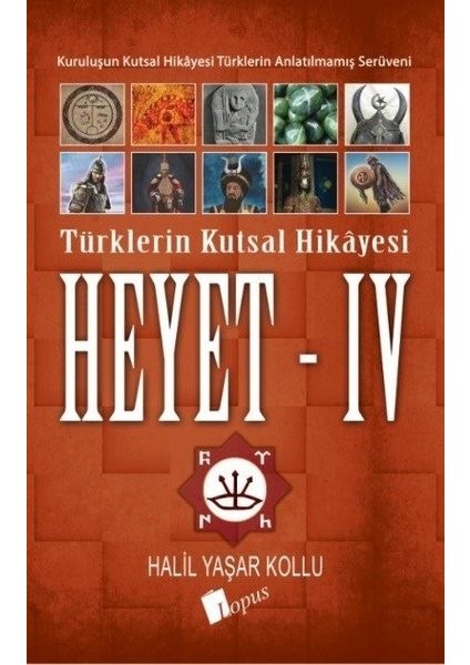 Heyet 4 - Türklerin Kutsal Hikayesi - Halil Yaşar Kollu