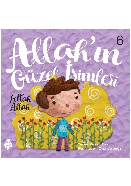 Allah'ın Güzel İsimleri - 6 Fettah Allah - Özkan Öze