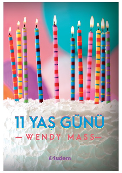 11 Yaş Günü - Wendy Mass