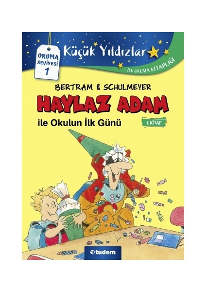 Haylaz Adam: 1 Okulun Ilk Günü - Rüdiger Bertram