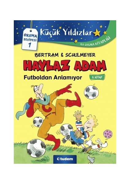 Haylaz Adam: 5 Futboldan Anlamıyor - Rüdiger Bertram
