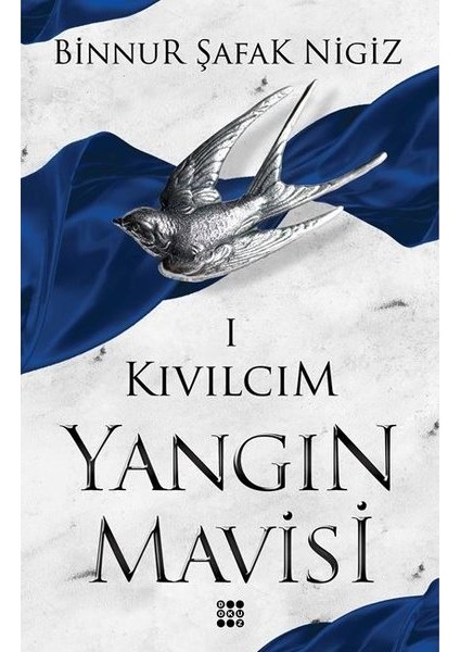 Kıvılcımyangın Mavisi Serisi 1 - Binnur Şafak Nigiz