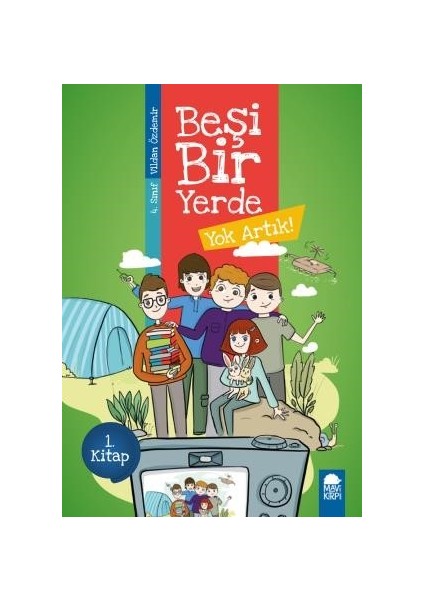 Yok Artık - Beşi Bir Yerde 1. Kitap / 4. Sınıf Okuma Kitabı - Vildan Özdemir