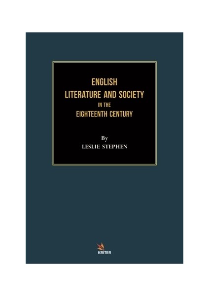 English Literature And Society İn The Eighteenth Century - Leslie Stephen