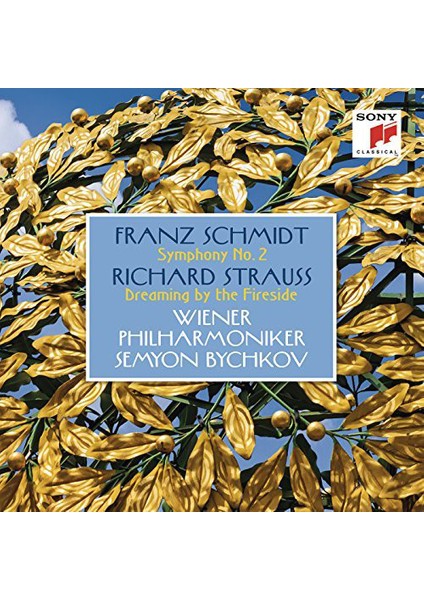 Franz Schmidt Richard Strauss - Symphony No. 2 Dreaming By The Fireside CD