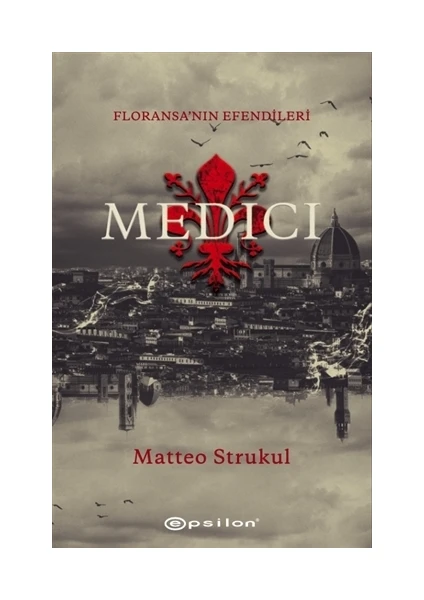 Medici: Floransa'nın Efendileri - Matteo Strukul