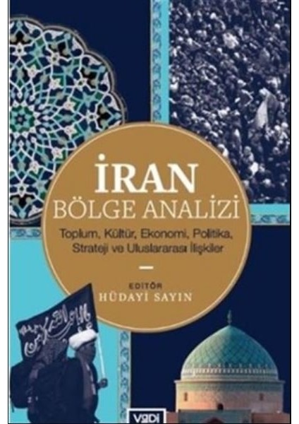 İran Bölge Analizi - Hüdayi Sayın