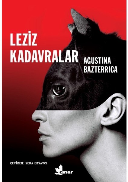 Leziz Kadavralar - Agustina Bazterrica