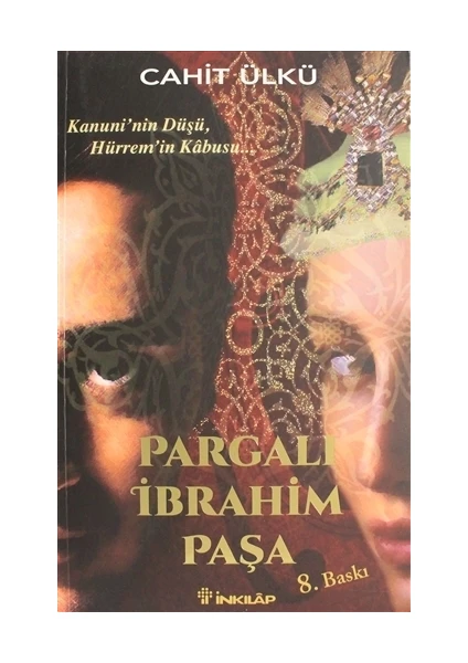 Pargalı İbrahim Paşa - Cahit Ülkü