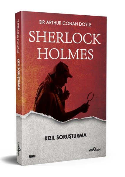 Sherlock Holmes: Kızıl Soruşturma - Korku Vadisi - Dörtlerin Esrarı - Sir Arthur Conan Doyle