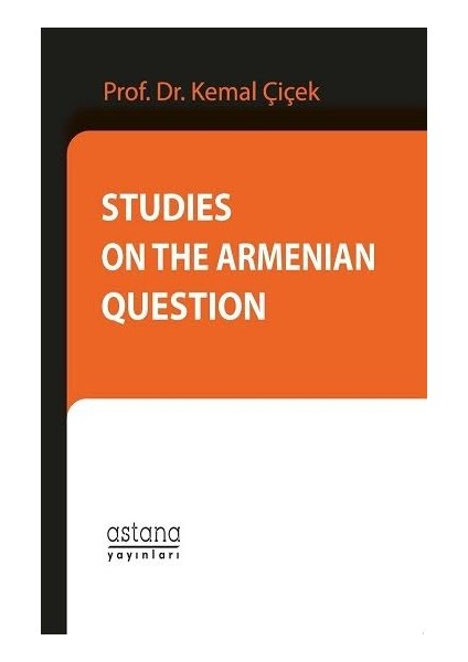 Studies On The Armenian Question - Kemal Çiçek