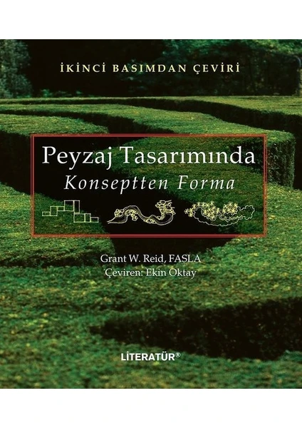 Peyzaj Tasarımında Konseptten Forma2. Basımdan Çeviri - Grant W.Reid