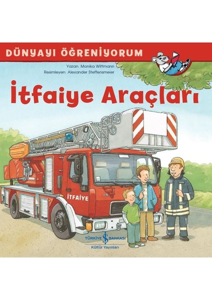 İtfaiye Araçları Dünyayı Öğreniyorum - Monika Wittmann