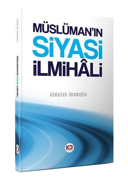 Müslüman’In Siyasi İlmihali - Abdullah İmamoğlu